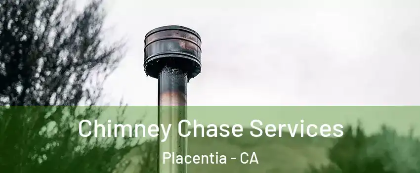  Chimney Chase Services Placentia - CA