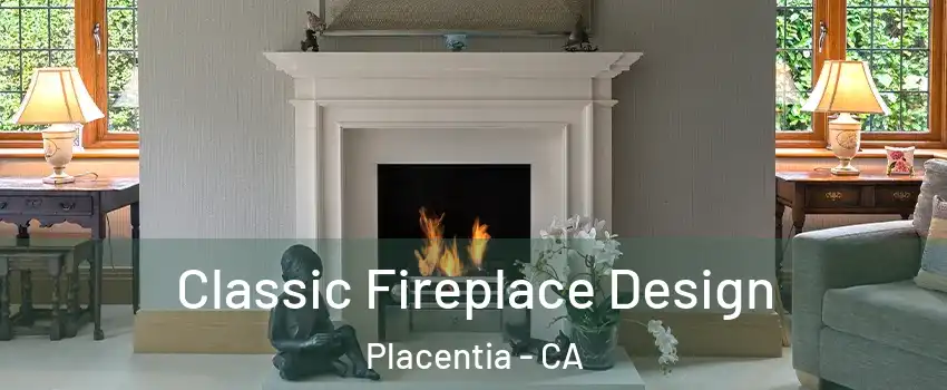  Classic Fireplace Design Placentia - CA