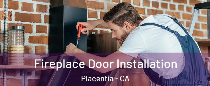  Fireplace Door Installation Placentia - CA