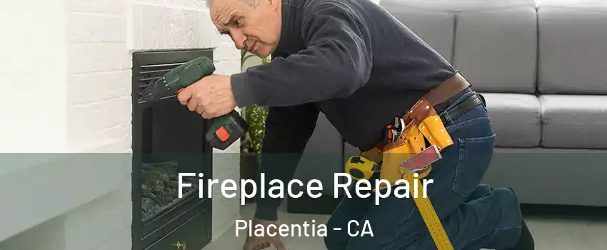  Fireplace Repair Placentia - CA