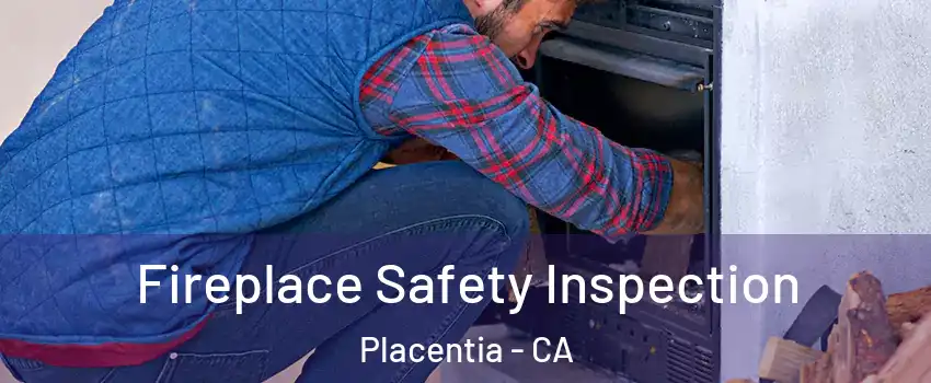  Fireplace Safety Inspection Placentia - CA