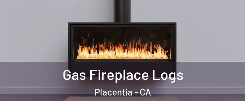  Gas Fireplace Logs Placentia - CA