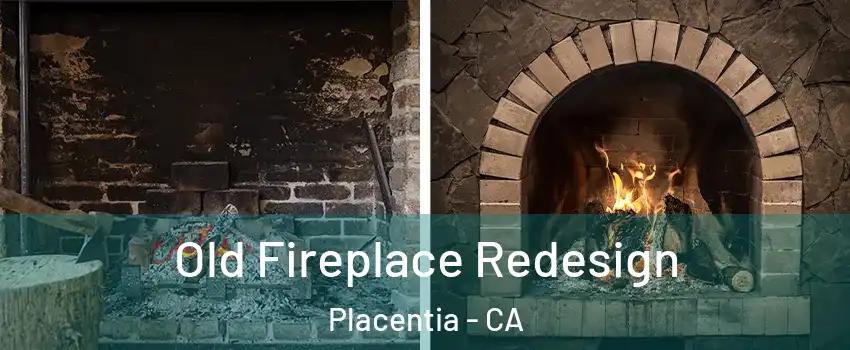  Old Fireplace Redesign Placentia - CA