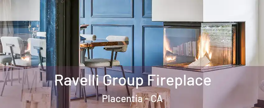  Ravelli Group Fireplace Placentia - CA
