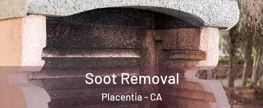  Soot Removal Placentia - CA